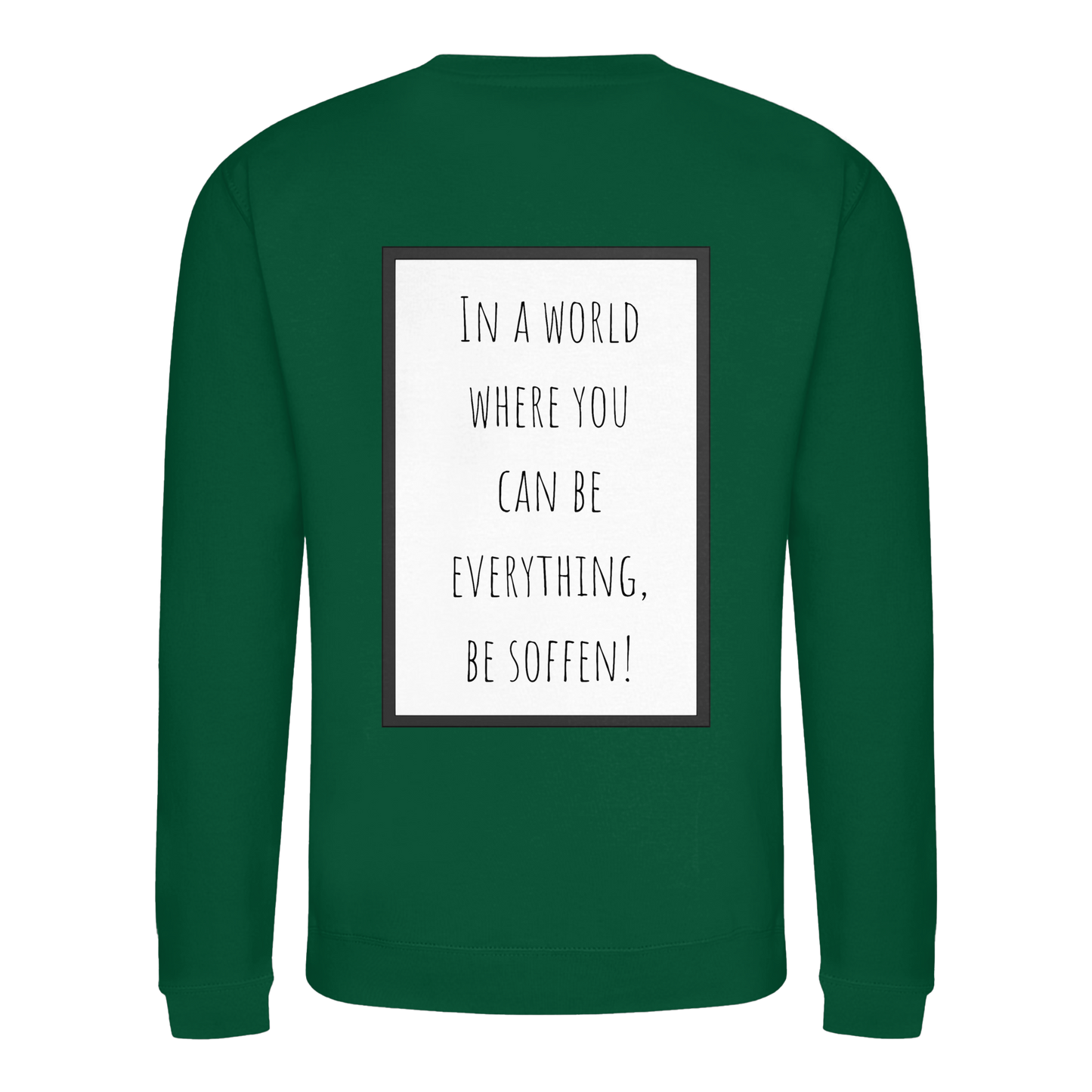 In a World where you can be - Basic Sweatshirt