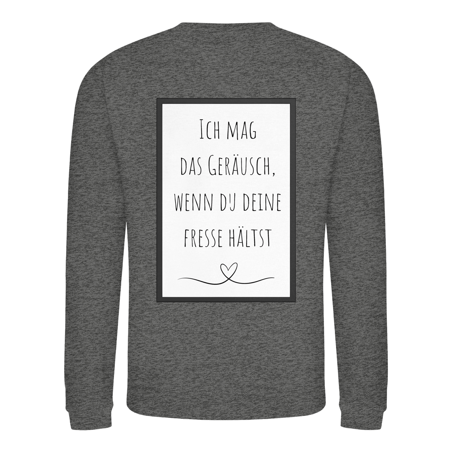 Ich mag das Geräusch  - Basic Sweatshirt