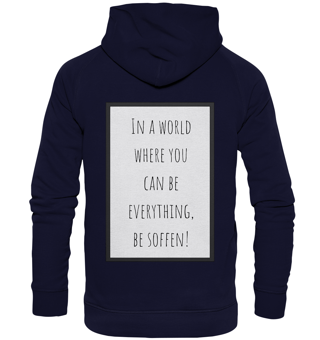 In a World where you can be - Basic Unisex Hoodie