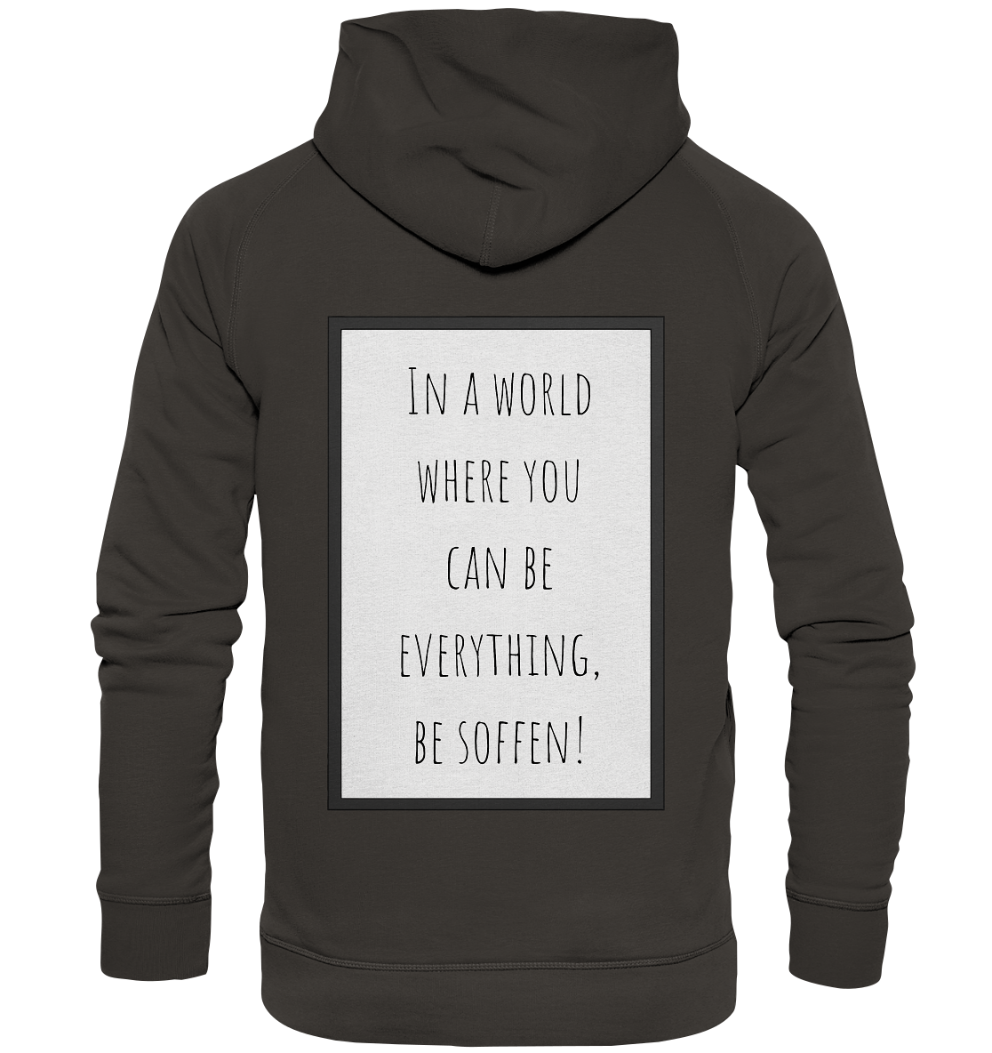 In a World where you can be - Basic Unisex Hoodie