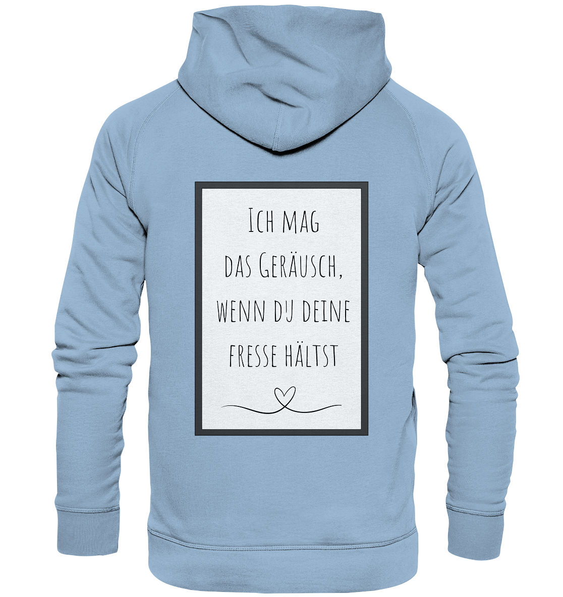 Ich mag das Geräusch  - Basic Unisex Hoodie