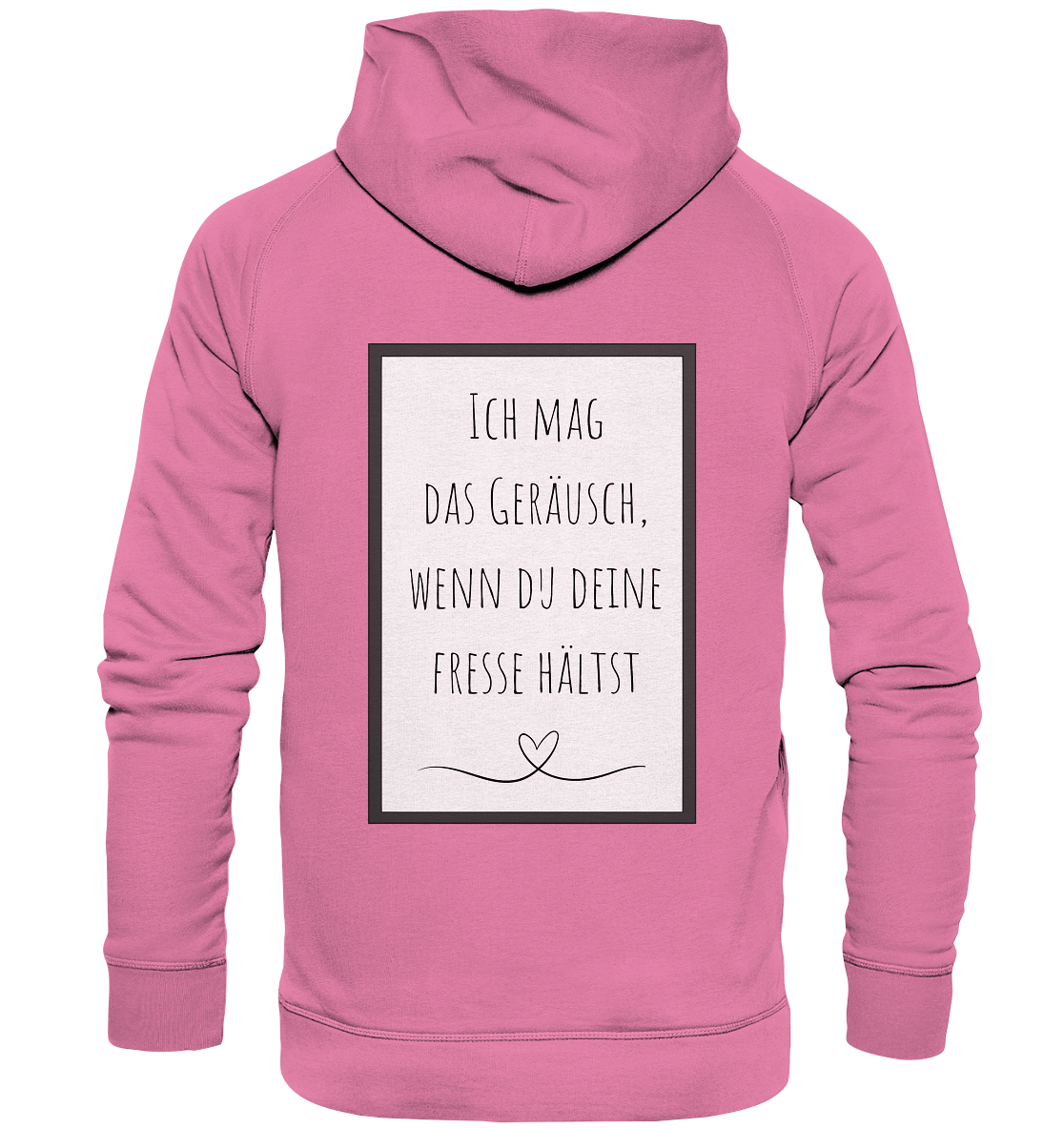 Ich mag das Geräusch  - Basic Unisex Hoodie