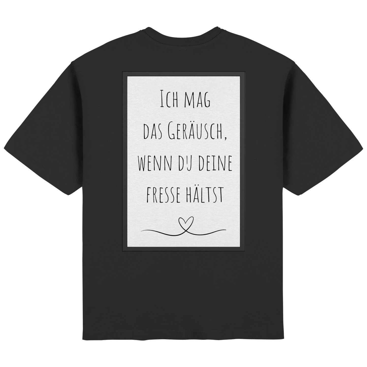 Ich mag das Geräusch  - Streetwear Oversized T-Shirt