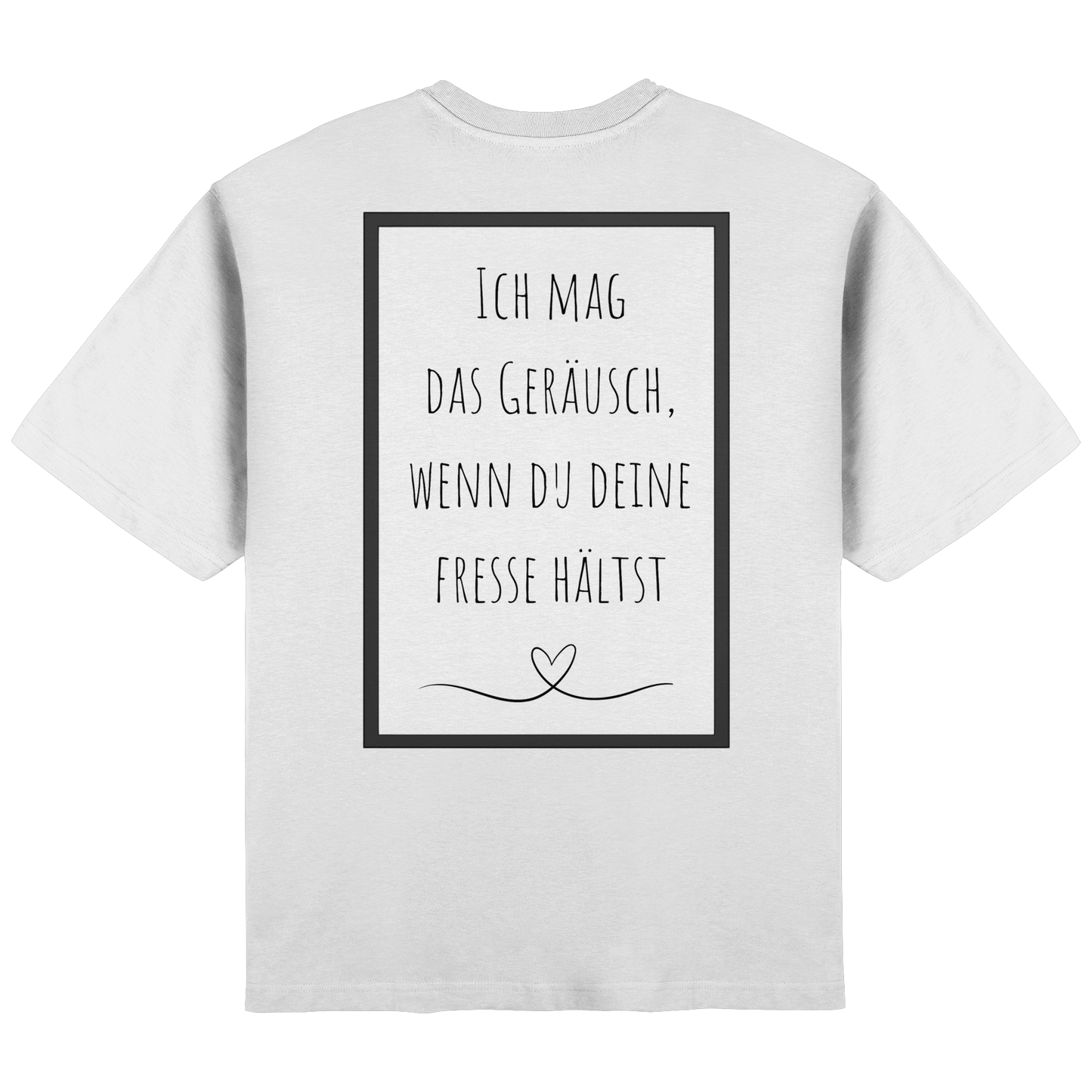 Ich mag das Geräusch  - Streetwear Oversized T-Shirt