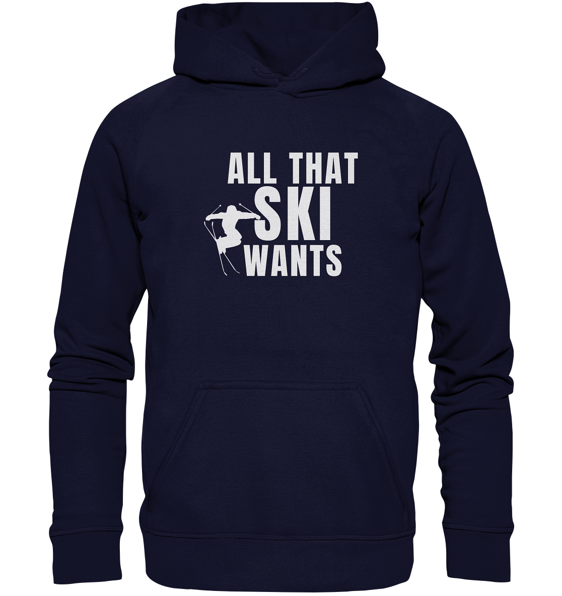 All that SKI wants - Basic Unisex Hoodie