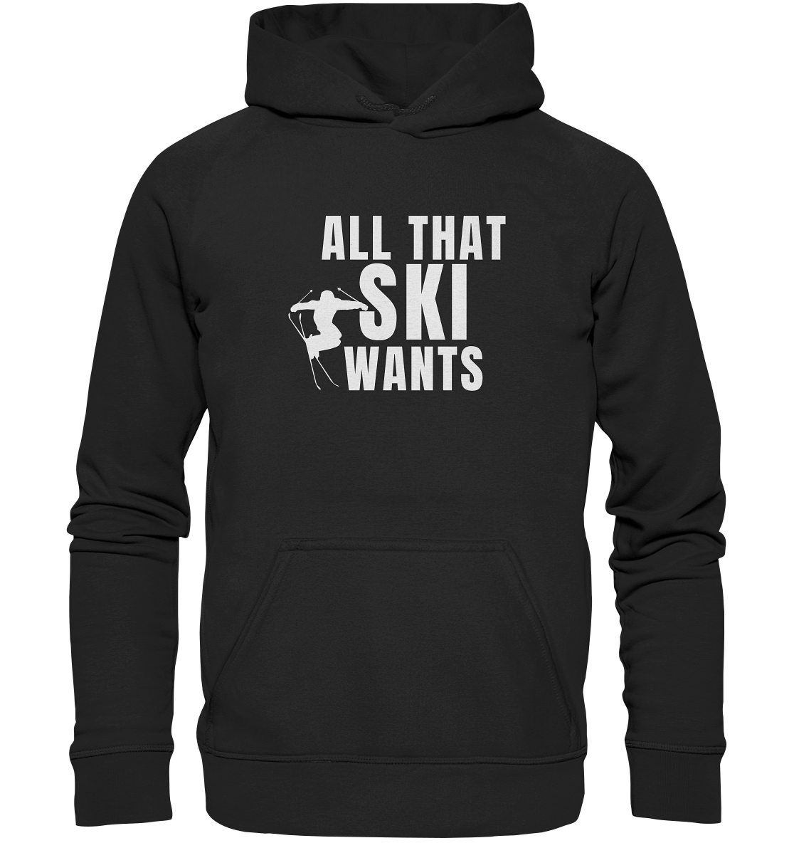All that SKI wants - Basic Unisex Hoodie
