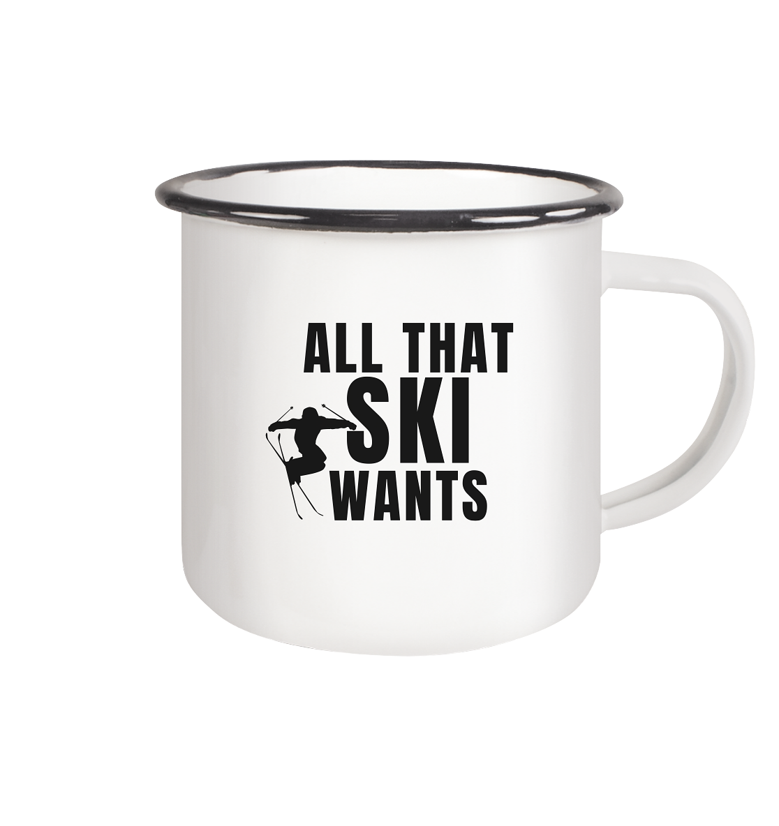 All that SKI wants - Emaille Tasse (Black)