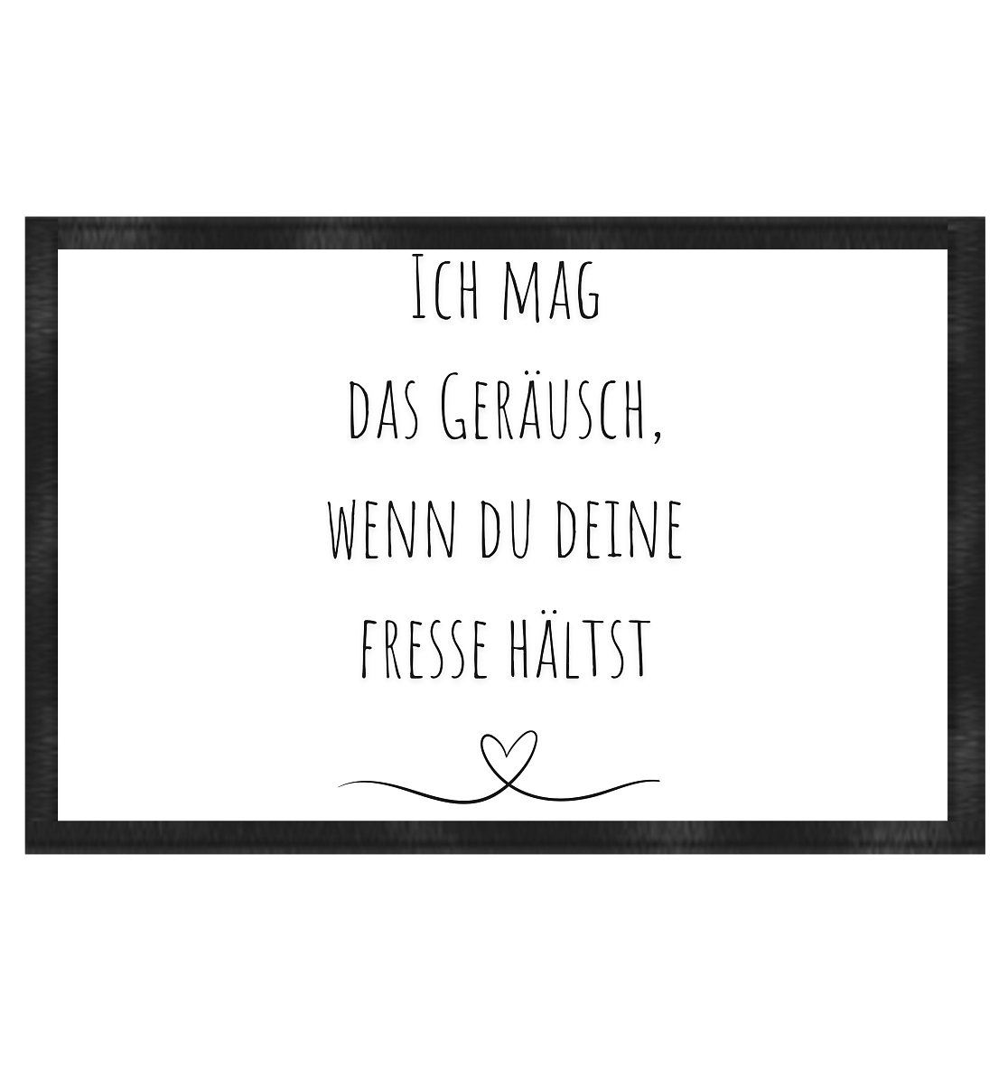 Ich mag das Geräusch  - Fußmatte 60x40cm