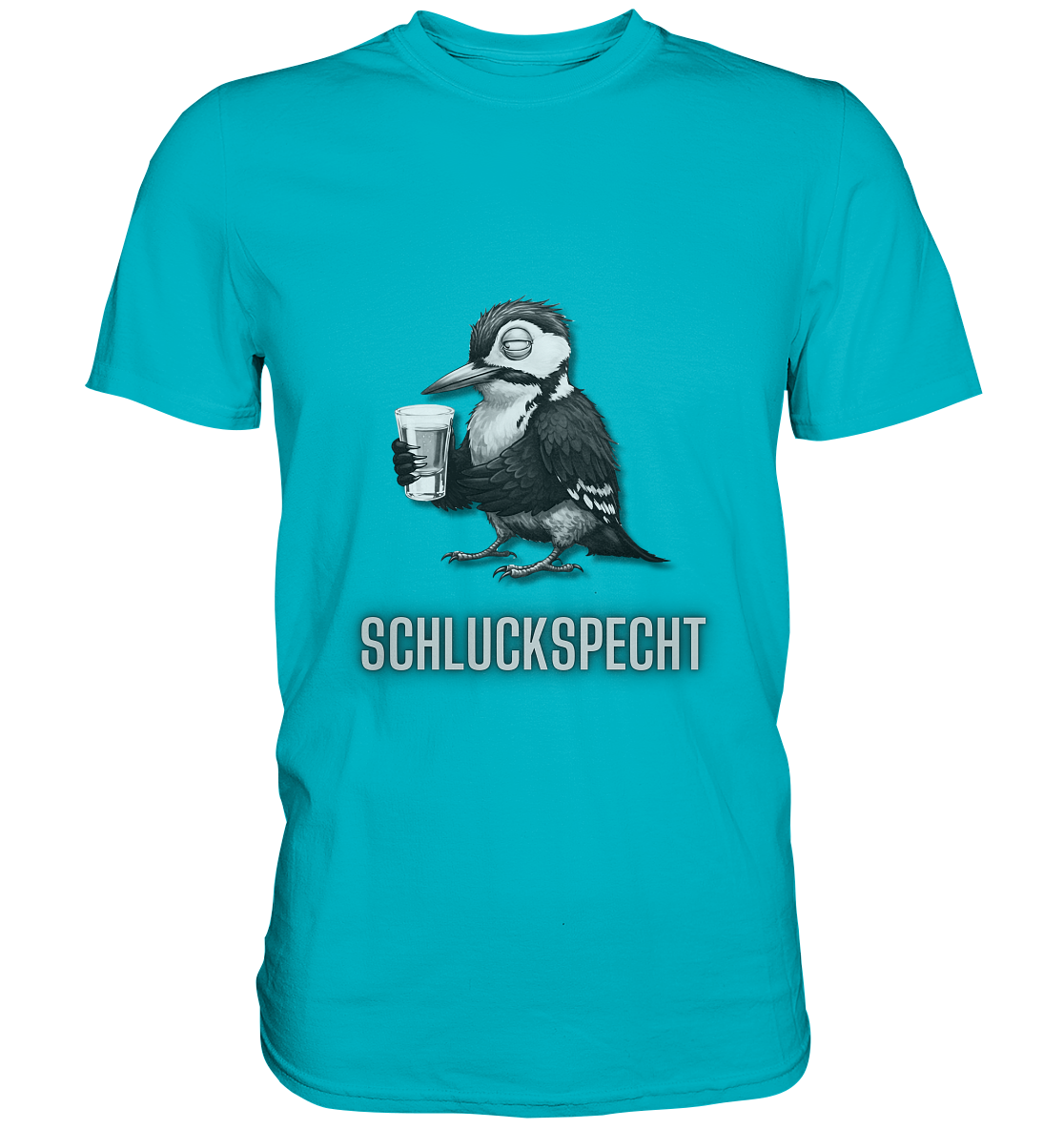 Schluckspecht - Premium Shirt